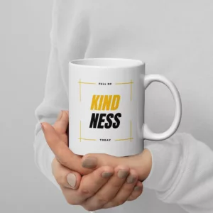Full of Kindness Today Mug